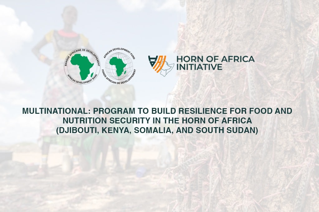 Multinational: Program to build resilience for food and nutrition and security in the Horn of Africa