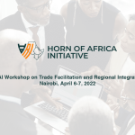 HoAI Workshop on Trade Facilitation and Regional Integration