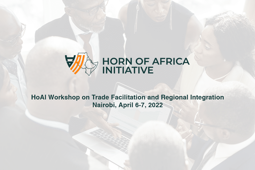 HoAI Workshop on Trade Facilitation and Regional Integration